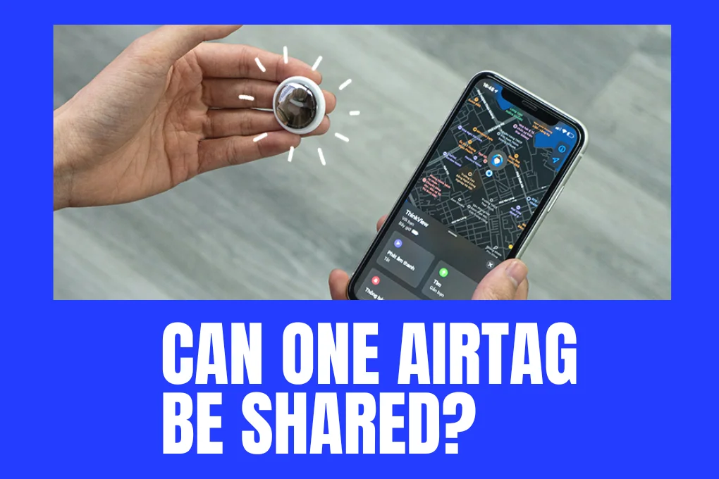 Can One AirTag Be Shared