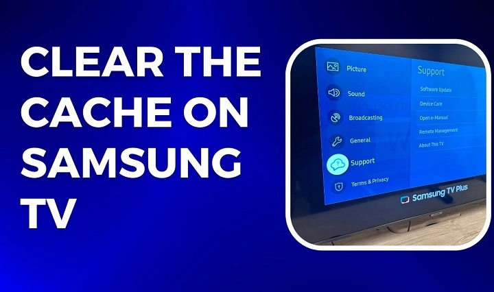 How to Clear Cache on Samsung TV: A Complete Guide for Better Performance clear cache on samsung tv 1